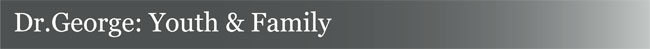 Dr. George: Youth & Family