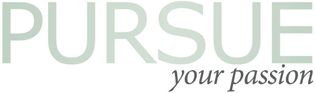 Pursue your passion