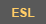 ESL
