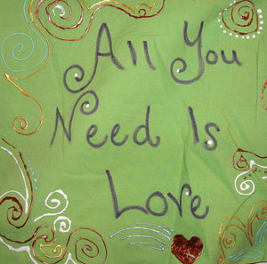 all you need is love